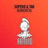 Cover Super8 & Tab - Komorebi (Original Mix) Super8 & Tab - Komorebi (Original Mix)