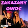 Cover Dr. SWAG - ZAKAZANY OWOC Dr. SWAG - ZAKAZANY OWOC