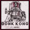 Cover DJ Blyatman Feat. Uamee - Donk Kong DJ Blyatman Feat. Uamee - Donk Kong