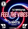 Cover DJ Brownie - Feel The Vibes (Bosketta Remix) DJ Brownie - Feel The Vibes (Bosketta Remix)