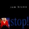 Cover Sam Brown - Stop! Sam Brown - Stop!