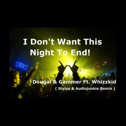 Cover Dougal & Gammer feat. Sally Jaxx - Dont Wan`t This Night To End