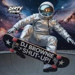 Cover DJ Brownie - Shut Up!