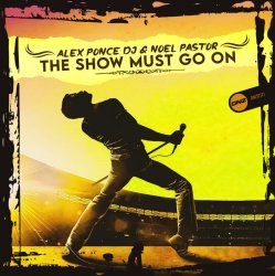 Cover Alex Ponce DJ & Noel Pastor - The Show Must Go On