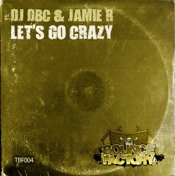 Cover DJ Dbc & Jamie R - Let's Go Crazy (Original Mix)
