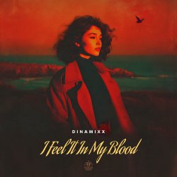 Cover Dinamixx - I Feel It in My Blood