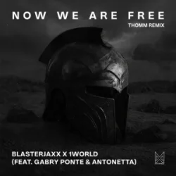 Cover Gabry Ponte & Blasterjaxx & 1 World & AntoNetta - Now We Are Free
