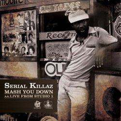 Cover Serial Killaz feat. Cornell C - Mash You Down