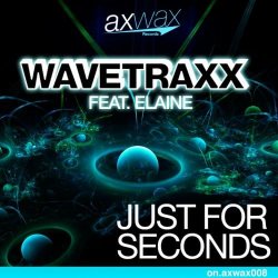 Cover Wavetraxx - Just For Seconds (feat Elaine - Re-Loop Remix)