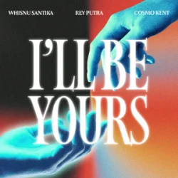 Cover Whisnu Santika & Rey Putra & Cosmo Kent - I'll Be Yours