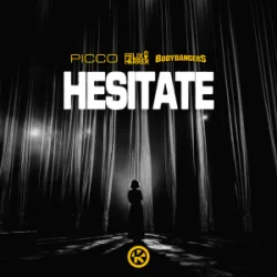 Cover Picco & Felix Harrer & Bodybangers - Hesitate