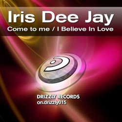 Cover Iris Dee Jay feat Marcie - I Believe In Love