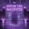 Cover Mark With A K - Enter The Madness Mark With A K - Enter The Madness