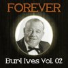Cover Burl Ives - The Drunken Sailor Burl Ives - The Drunken Sailor