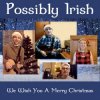 Possibly Irish - The Drunken Sailor