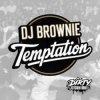 Cover DJ Brownie - Temptation DJ Brownie - Temptation