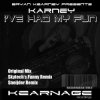 Cover Bryan Kearney pres. Karney - I've Had My Fun (Original Mix) Bryan Kearney pres. Karney - I've Had My Fun (Original Mix)