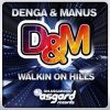 Cover Denga & Manus - Walkin on Hills (Lehm & Gras Remix) Denga & Manus - Walkin on Hills (Lehm & Gras Remix)