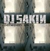 Cover DJ Sakin - Between Us (Dream Man Remix) DJ Sakin - Between Us (Dream Man Remix)