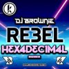 Cover DJ Brownie - Rebel (Hexadecimal Remix) DJ Brownie - Rebel (Hexadecimal Remix)