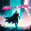 Cover Reprobeater & Swae Boy & Michael Roman - Need a Hero (feat. Diana Inez) Reprobeater & Swae Boy & Michael Roman - Need a Hero (feat. Diana Inez)