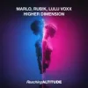 Cover MaRLo & Rub!k & Lulu Voxx - Higher Dimension MaRLo & Rub!k & Lulu Voxx - Higher Dimension