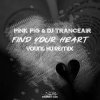 Pink Pig & DJ Tranceair - Find Your Heart (Young Hu Radio Edit Remix)