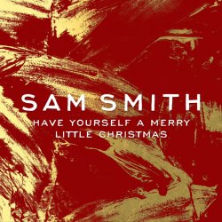 Cover Sam Smith - Have Yourself a Merry Little Christmas