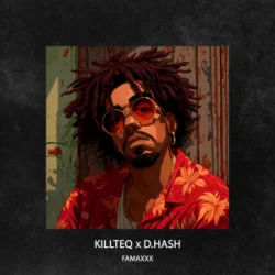 Cover KILLTEQ & D.HASH - Famaxxx