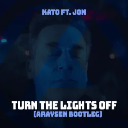 Cover KATO & Jon - Turn The Lights Off (Araysen Hardstyle Bootleg)