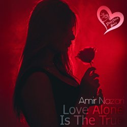 Cover Amir Nazari - Love Alone Is The True