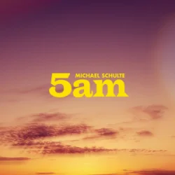 Cover Michael Schulte - 5am