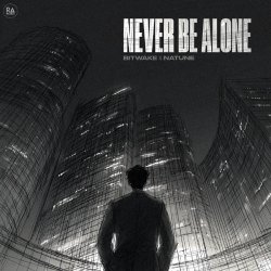 Cover Bitwake & Natune - Never Be Alone