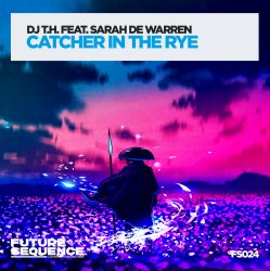 Cover DJ T.H. feat. Sarah de Warren - Catcher in the Rye (DJ Dean  Jam da Bass Edit)
