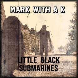 Cover Mark With A K feat. Yana & Y. de Saedeleer - Little Black Submarines