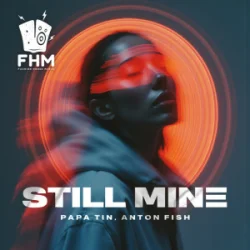Cover Papa Tin & Anton Fish - Still Mine