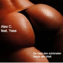 Cover Alex C Feat. Y-Ass - Du Hast Den Schoensten Arsch