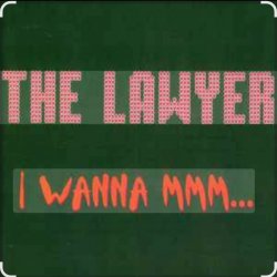 Cover The Lawyer - I Wanna Mmmm