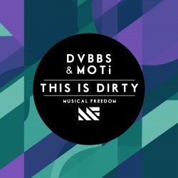 Cover DVBBS & MOTi - This Is Dirty (Original Mix)
