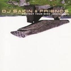 Cover DJ Sakin & Friends - Protect Your Mind (Braveheart) (Vocal Radio Mix)