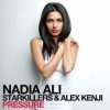 Cover Nadia Ali, Starkillers & Alex Kenji - Pressure (Alesso Remix) Nadia Ali, Starkillers & Alex Kenji - Pressure (Alesso Remix)