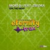 Cover Mori DJ feat. Zefora - Live The Night (Instrumental mix) Mori DJ feat. Zefora - Live The Night (Instrumental mix)