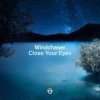 Windchaser - Close Your Eyes