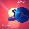 Cover SUNO - O, Max SUNO - O, Max