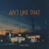Cover Vanotek - Ain't Like That Vanotek - Ain't Like That