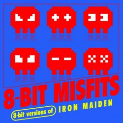 Cover 8-Bit Misfits - Run to the Hills (Iron Maiden Remix)
