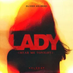 Cover Oliver Heldens - Lady (Hear Me Tonight)