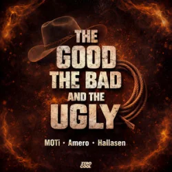 Cover MOTi & Amero & Hallasen - The Good, The Bad and The Ugly