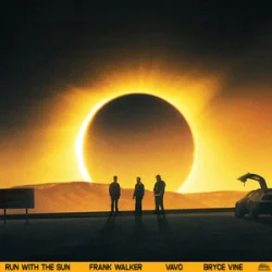 Cover Frank Walker & VAVO & Bryce Vine - Run With The Sun