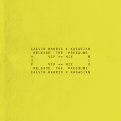 Cover Calvin Harris & Kasabian - Release The Pressure (VIP Mix)